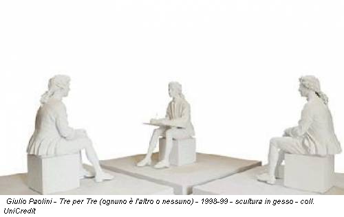 Giulio Paolini - Tre per Tre (ognuno è l'altro o nessuno) - 1998-99 - scultura in gesso - coll. UniCredit