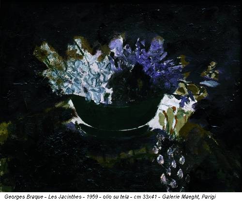 Georges Braque - Les Jacinthes - 1959 - olio su tela - cm 33x41 - Galerie Maeght, Parigi