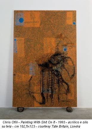 Chris Ofili - Painting With Shit On It - 1993 - acrilico e olio su tela - cm 182,5x123 - courtesy Tate Britain, Londra