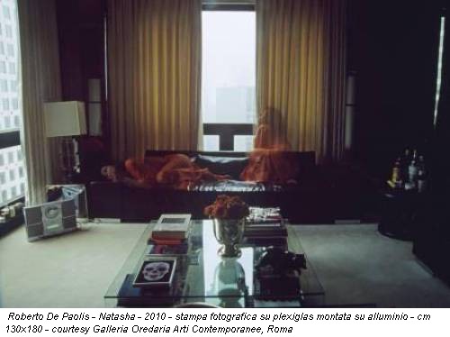 Roberto De Paolis - Natasha - 2010 - stampa fotografica su plexiglas montata su alluminio - cm 130x180 - courtesy Galleria Oredaria Arti Contemporanee, Roma