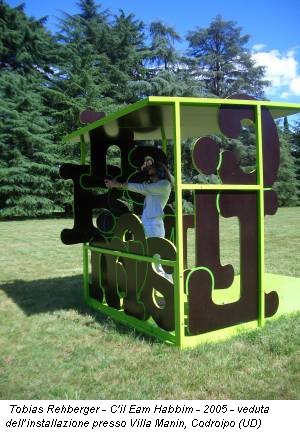 Tobias Rehberger - C'il Eam Habbim - 2005 - veduta dell’installazione presso Villa Manin, Codroipo (UD)
