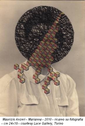 Maurizio Anzeri - Marianna - 2010 - ricamo su fotografia - cm 24x18 - courtesy Luce Gallery, Torino