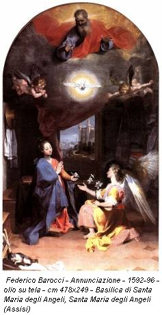 Federico Barocci - Annunciazione - 1592-96 - olio su tela - cm 478x249 - Basilica di Santa Maria degli Angeli, Santa Maria degli Angeli (Assisi)