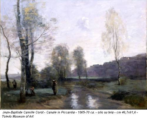 Jean-Baptiste Camille Corot - Canale in Piccardia - 1865-70 ca. - olio su tela - cm 46,7x61,6 - Toledo Museum of Art