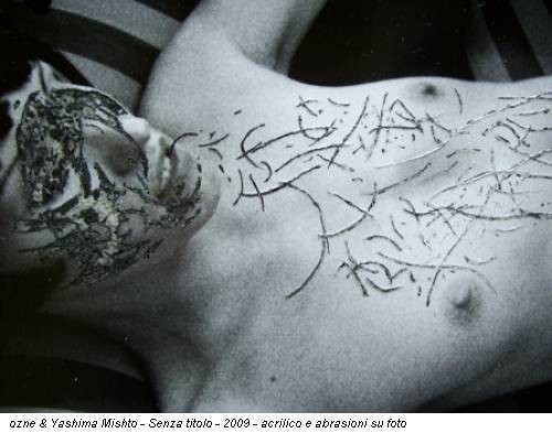 ozne & Yashima Mishto - Senza titolo - 2009 - acrilico e abrasioni su foto