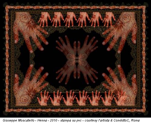 Giuseppe Moscatello - Henna - 2010 - stampa su pvc - courtesy l’artista & CondottoC, Roma