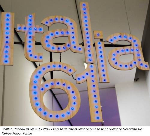 Matteo Rubbi - Italia1961 - 2010 - veduta dell’installazione presso la Fondazione Sandretto Re Rebaudengo, Torino