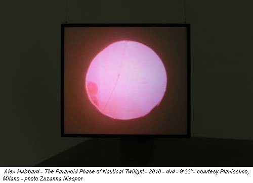 Alex Hubbard - The Paranoid Phase of Nautical Twilight - 2010 - dvd - 9’33’’- courtesy Pianissimo, Milano - photo Zuzanna Niespor