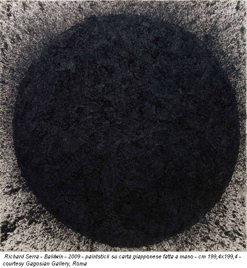 Richard Serra - Baldwin - 2009 - paintstick su carta giapponese fatta a mano - cm 199,4x199,4 - courtesy Gagosian Gallery, Roma
