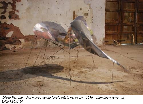 Diego Perrone - Una mucca senza faccia rotola nel cuore - 2010 - alluminio e ferro - m 2,40x1,80x2,60