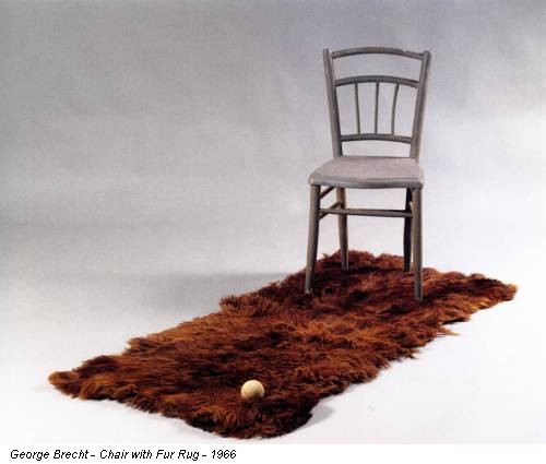 George Brecht - Chair with Fur Rug - 1966