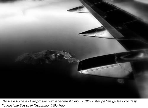 Carmelo Nicosia - Una grossa nuvola oscurò il cielo... - 2009 - stampa true giclée - courtesy Fondazione Cassa di Risparmio di Modena