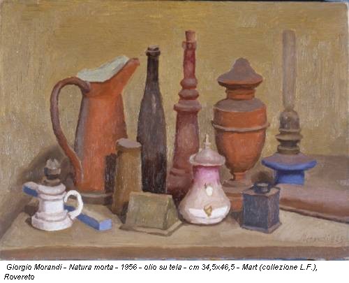 Giorgio Morandi - Natura morta - 1956 - olio su tela - cm 34,5x46,5 - Mart (collezione L.F.), Rovereto