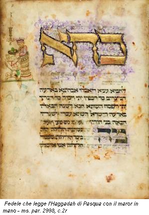 Fedele che legge l'Haggadah di Pasqua con il maror in mano - ms. par. 2998, c.2r