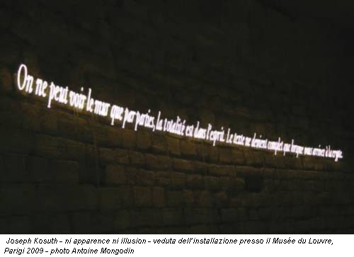 Joseph Kosuth - ni apparence ni illusion - veduta dell’installazione presso il Musée du Louvre, Parigi 2009 - photo Antoine Mongodin