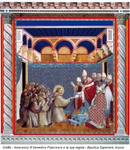 Giotto - Innocenzo III benedice Francesco e la sua regola - Basilica Superiore, Assisi