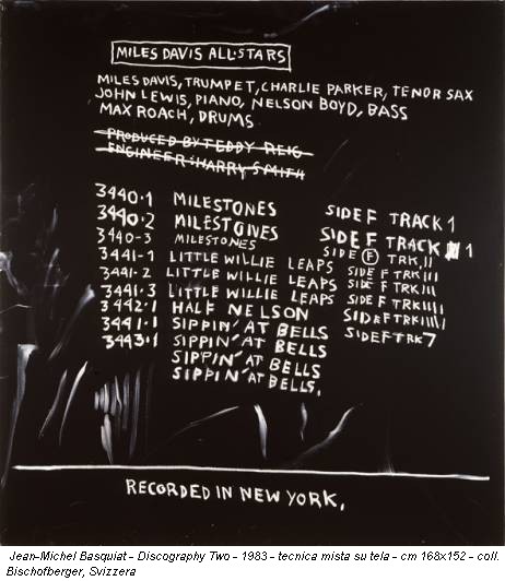 Jean-Michel Basquiat - Discography Two - 1983 - tecnica mista su tela - cm 168x152 - coll. Bischofberger, Svizzera