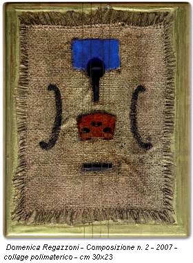 Domenica Regazzoni - Composizione n. 2 - 2007 - collage polimaterico - cm 30x23