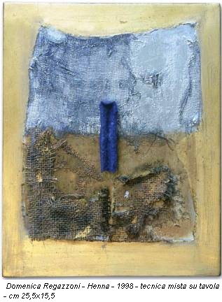 Domenica Regazzoni - Henna - 1998 - tecnica mista su tavola - cm 25,5x15,5