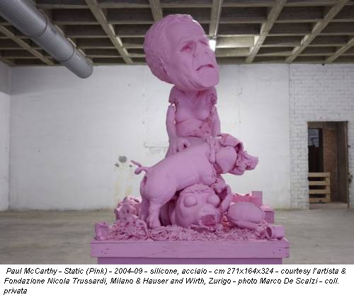 Paul McCarthy - Static (Pink) - 2004-09 - silicone, acciaio - cm 271x164x324 - courtesy l’artista & Fondazione Nicola Trussardi, Milano & Hauser and Wirth, Zurigo - photo Marco De Scalzi - coll. privata