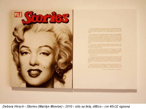 Debora Hirsch - Stories (Marilyn Monroe) - 2010 - olio su tela, dittico - cm 40x32 ognuna