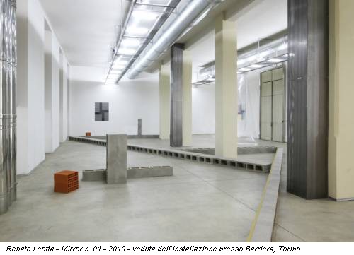 Renato Leotta - Mirror n. 01 - 2010 - veduta dell’installazione presso Barriera, Torino