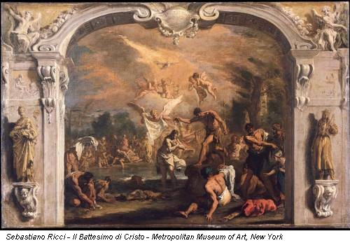 Sebastiano Ricci - Il Battesimo di Cristo - Metropolitan Museum of Art, New York