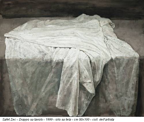 Safet Zec - Drappo su tavolo - 1999 - olio su tela - cm 80x100 - coll. dell’artista