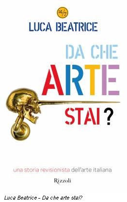 Luca Beatrice - Da che arte stai?
