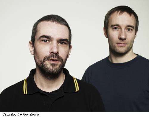 Sean Booth e Rob Brown