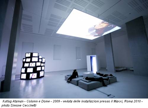 Kutlug Ataman - Column e Dome - 2009 - veduta delle installazioni presso il Maxxi, Roma 2010 - photo Simone Cecchetti
