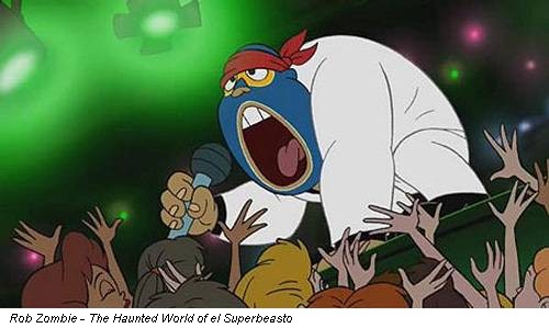 Rob Zombie - The Haunted World of el Superbeasto