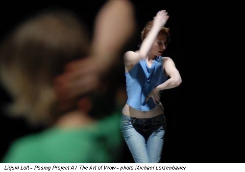 Liquid Loft - Posing Project A / The Art of Wow - photo Michael Loizenbauer