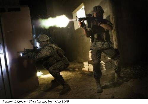 Kathryn Bigelow - The Hurt Locker - Usa 2008