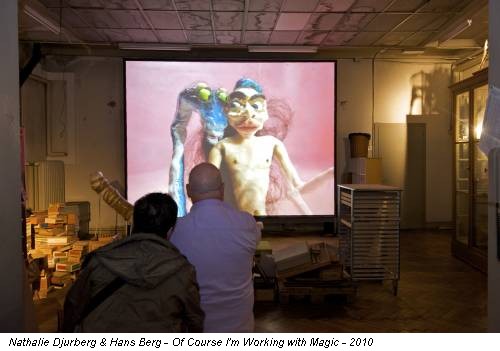 Nathalie Djurberg & Hans Berg - Of Course I'm Working with Magic - 2010