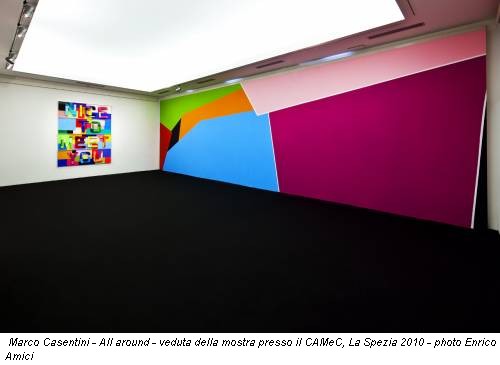 Marco Casentini - All around - veduta della mostra presso il CAMeC, La Spezia 2010 - photo Enrico Amici