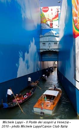 Michele Luppi - Il Ponte dei sospiri a Venezia - 2010 - photo Michele Luppi/Canon Club Italia