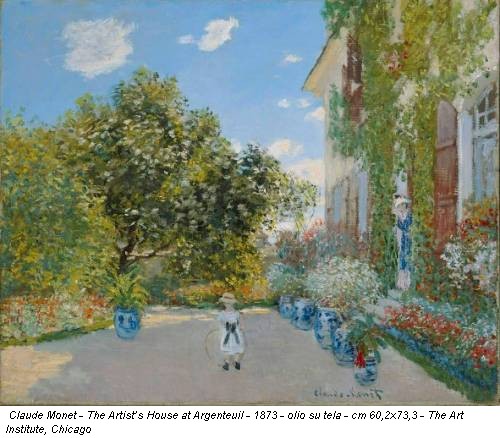 Claude Monet - The Artist’s House at Argenteuil - 1873 - olio su tela - cm 60,2x73,3 - The Art Institute, Chicago