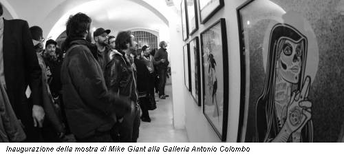 Inaugurazione della mostra di Mike Giant alla Galleria Antonio Colombo