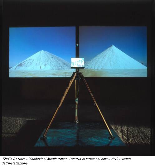 Studio Azzurro - Meditazioni Mediterraneo. L'acqua si ferma nel sale - 2010 - veduta dell'installazione