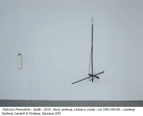 Fabrizio Prevedello - Quitti - 2010 - ferro, ardesia, chiodo e corda - cm 190x100x50 - courtesy Galleria Cardelli & Fontana, Sarzana (SP)
