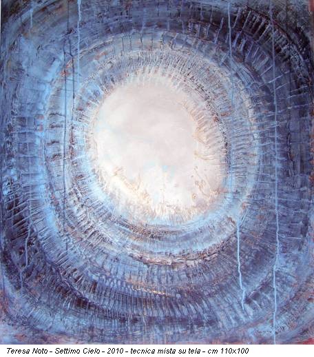 Teresa Noto - Settimo Cielo - 2010 - tecnica mista su tela - cm 110x100