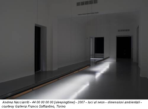Andrea Nacciarriti - 44 00 00 00 00 [sleepingtime] - 2007 - luci al neon - dimensioni ambientali - courtesy Galleria Franco Soffiantino, Torino