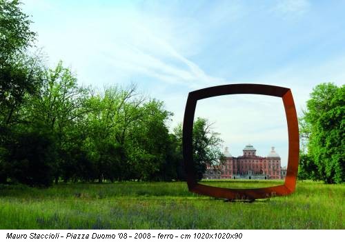 Mauro Staccioli - Piazza Duomo '08 - 2008 - ferro - cm 1020x1020x90
