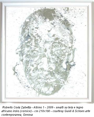 Roberto Coda Zabetta - Albino 1 - 2009 - smalti su tela e legno africano iroko (cornice) - cm 210x180 - courtesy Guidi & Schoen arte contemporanea, Genova