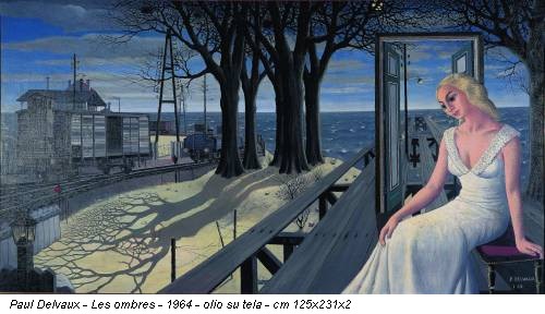 Paul Delvaux - Les ombres - 1964 - olio su tela - cm 125x231x2