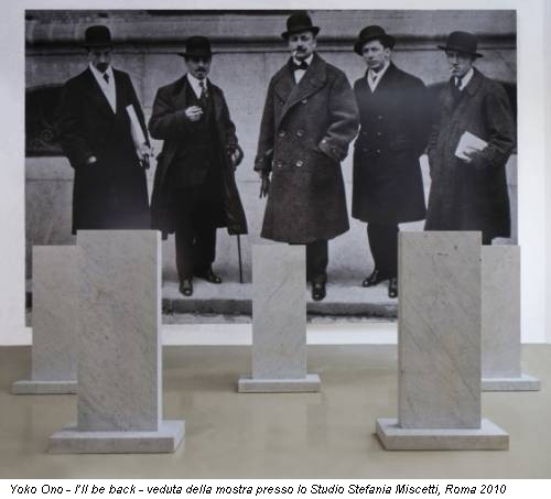 Yoko Ono - I’ll be back - veduta della mostra presso lo Studio Stefania Miscetti, Roma 2010