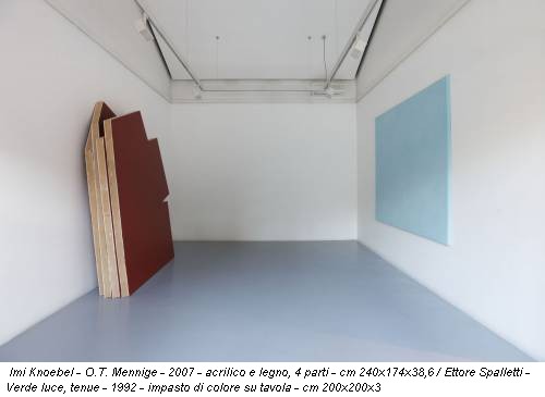 Imi Knoebel - O.T. Mennige - 2007 - acrilico e legno, 4 parti - cm 240x174x38,6 / Ettore Spalletti - Verde luce, tenue - 1992 - impasto di colore su tavola - cm 200x200x3