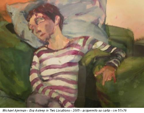 Michael Ajerman - Eva Asleep in Two Locations - 2005 - acquerello su carta - cm 57x76