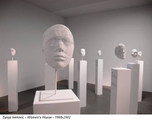 Sanja Ivekovic - Women's House - 1998-2002